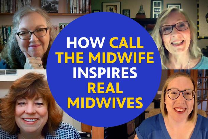 Real midwives talk about how Call the Midwife inspires them.