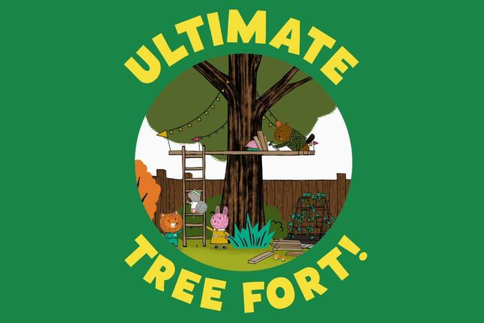 Learn how to build the ultimate tree fort with Carl and friends.
