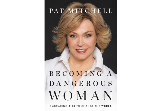 Cover of Pat Mitchell's new book "Becoming a Dangerous Woman"