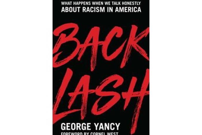 Emory University professor George Yancy published "Backlash" in April.