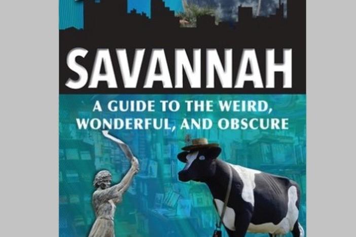 New book, "Secret Savannah," uncovers the unusual people, places and history of Savannah.
