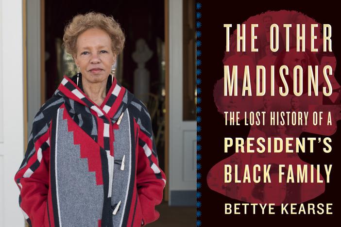 Author Bettye Kearse joined Virginia Prescott for a virtual author talk series presented by the Atlanta History Center. They discussed her new book, "The Other Madisons: The Lost History of a President's Black Family."