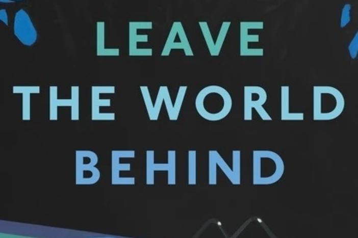 <em>Leave the World Behind,</em> by Rumaan Alam