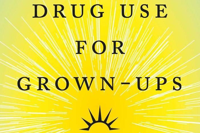 <em>Drug Use for Grown-Ups: Chasing Liberty in the Land of Fear,</em> by Dr. Carl L. Hart