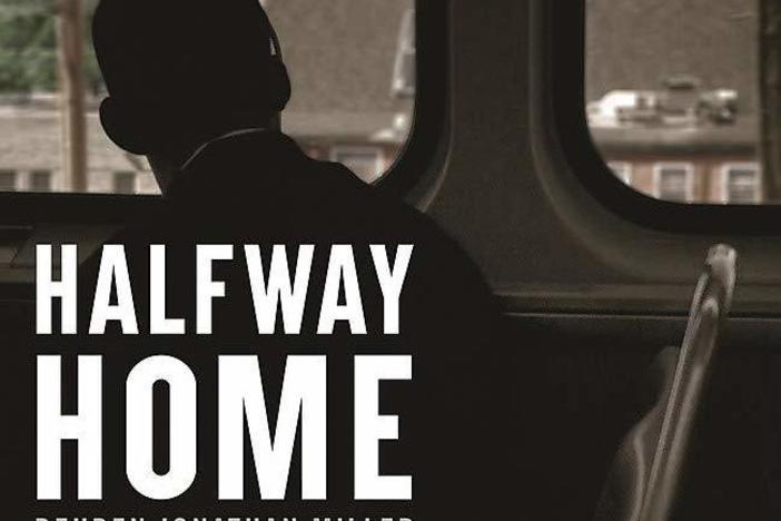 <em>Halfway Home: Race, Punishment, and the Afterlife of Mass Incarceration,</em> by Reuben Jonathan Miller