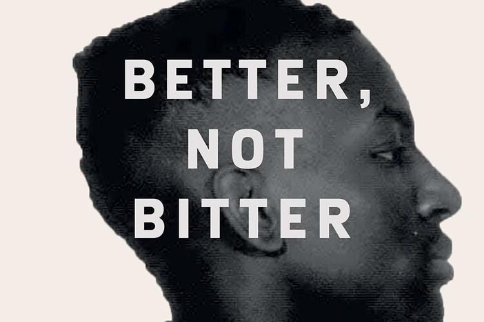 <em>Better, Not Bitter: Living on Purpose in the Pursuit of Racial Justice</em>, Yusef Salaam