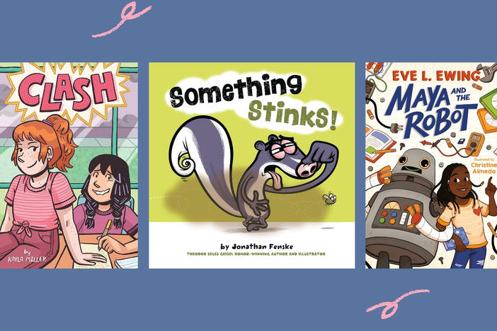 <em>Clash</em>, by Kayla Miller, <em>Something Stinks!</em> by Jonathan Fenske, and <em>Maya and the Robot</em>, by Eve L. Ewing