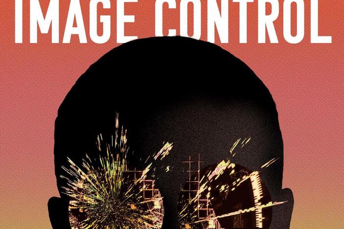 <em>Image Control: Art, Fascism, and the Right to Resist</em>, by Patrick Nathan