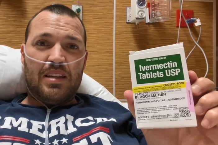 Ben Bergquam was hospitalized with COVID in January. He says he brought his own prescription for ivermectin — an unproven COVID therapy.