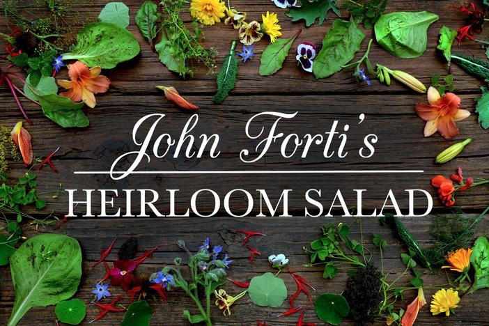 John Forti’s Heirloom Salad: asset-mezzanine-16x9