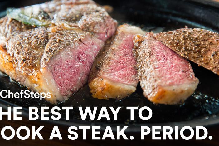 The Best Way to Cook a Steak. Period: asset-mezzanine-16x9