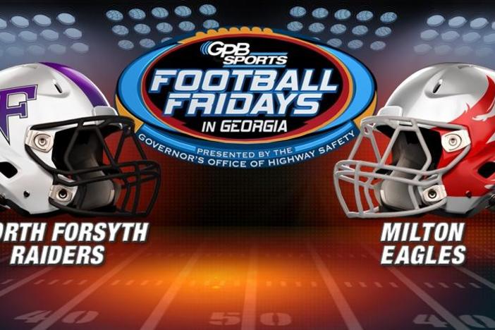 Football Fridays In Georgia: North Forsyth vs. Milton: asset-mezzanine-16x9