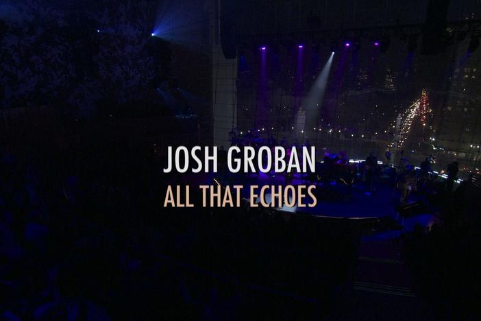 Josh Groban: All That Echoes: asset-mezzanine-16x9