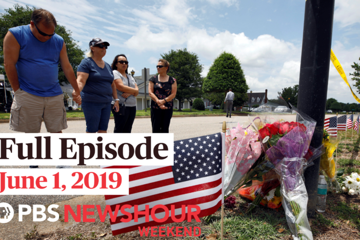 June 1, 2019 - PBS NewsHour Weekend full episode: asset-mezzanine-16x9