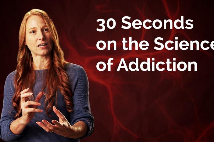 Jessica Cail: 30 Seconds on the Science of Addiction: asset-mezzanine-16x9