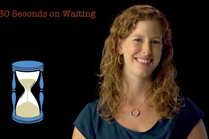 Kate Sweeny: 30 Seconds on Waiting: asset-mezzanine-16x9