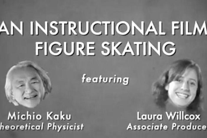 Michio Kaku: Figure Skating: An Instructional Film: asset-mezzanine-16x9