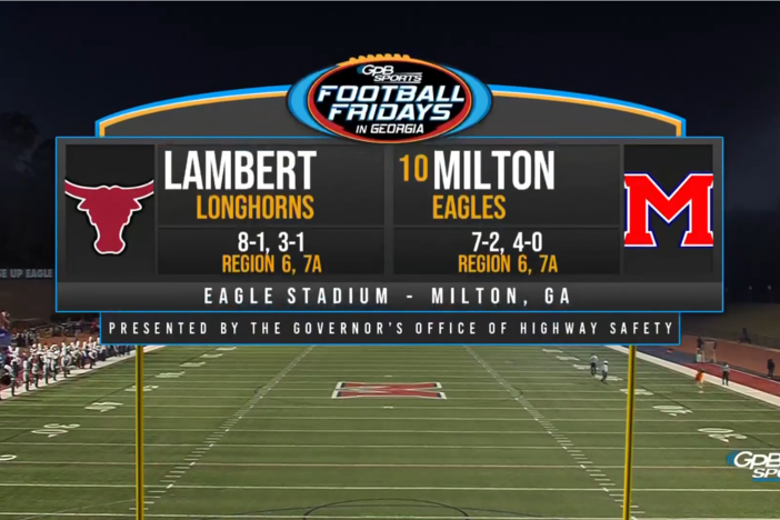 Football Fridays in Georgia: Lambert at Milton: asset-mezzanine-16x9
