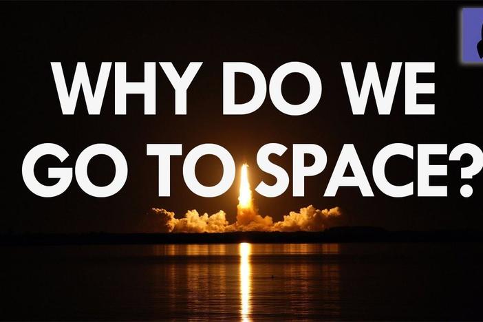 Why Do We Go to Space?: asset-mezzanine-16x9