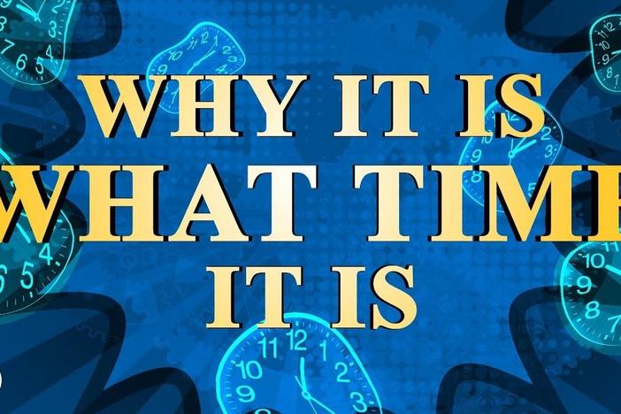 Why It Is What Time It Is (The History of Time): asset-mezzanine-16x9