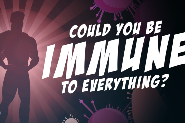 Could You Ever Be Immune To EVERY Disease?: asset-mezzanine-16x9