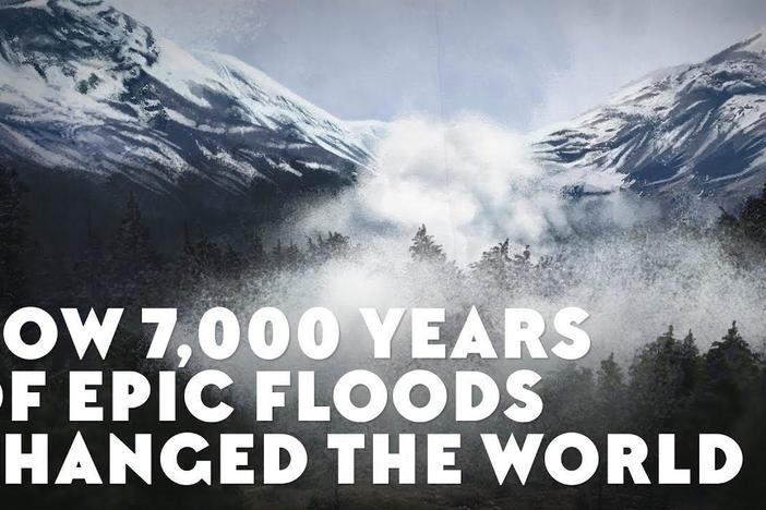 How 7,000 Years of Epic Floods Changed the World: asset-mezzanine-16x9