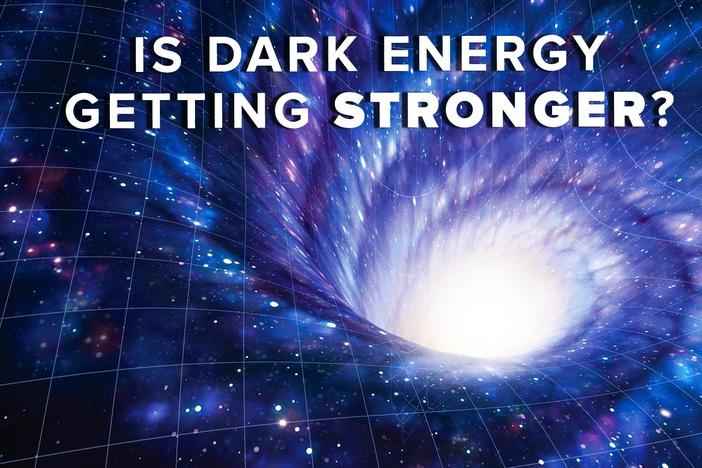Is Dark Energy Getting Stronger?: asset-mezzanine-16x9