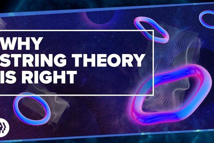 Why String Theory is Right: asset-mezzanine-16x9
