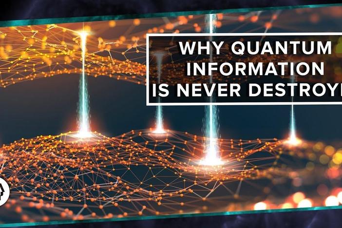 Why Quantum Information is Never Destroyed: asset-mezzanine-16x9