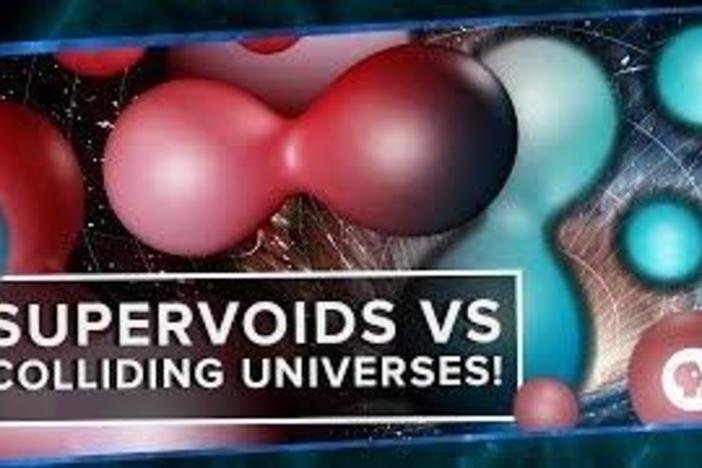 Supervoids vs Colliding Universes!: asset-mezzanine-16x9