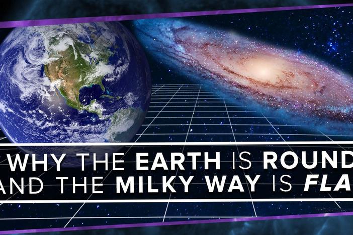Why is the Earth Round and the Milky Way Flat?: asset-mezzanine-16x9