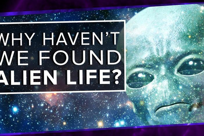 Why Haven't We Found Alien Life?: asset-mezzanine-16x9