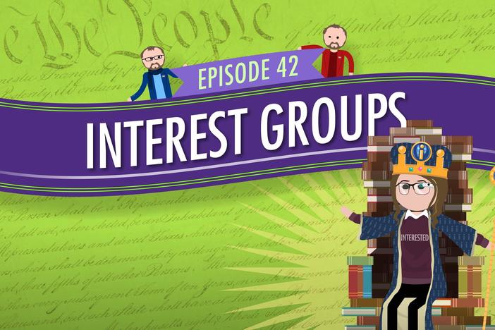 Interest Groups: Crash Course Government #42: asset-mezzanine-16x9