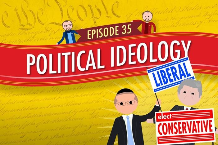 Political Ideology: Crash Course Government #35: asset-mezzanine-16x9