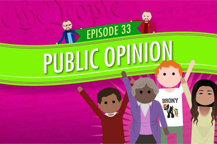 Public Opinion: Crash Course Government #33: asset-mezzanine-16x9