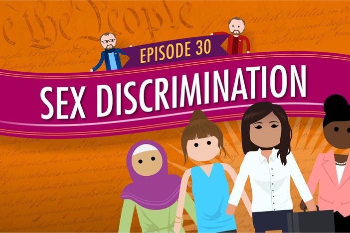 Sex Discrimination: Crash Course Government #30: asset-mezzanine-16x9
