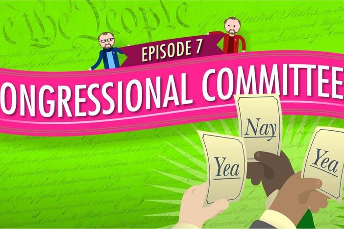 Congressional Committees: Crash Course Government #7: asset-mezzanine-16x9