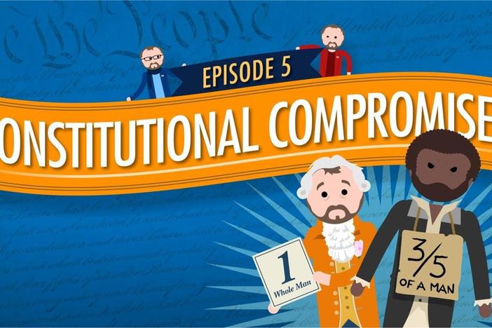 Constitutional Compromises: Crash Course Government #5: asset-mezzanine-16x9