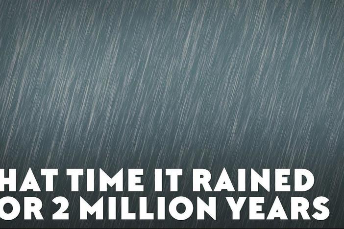 That Time It Rained for Two Million Years: asset-mezzanine-16x9