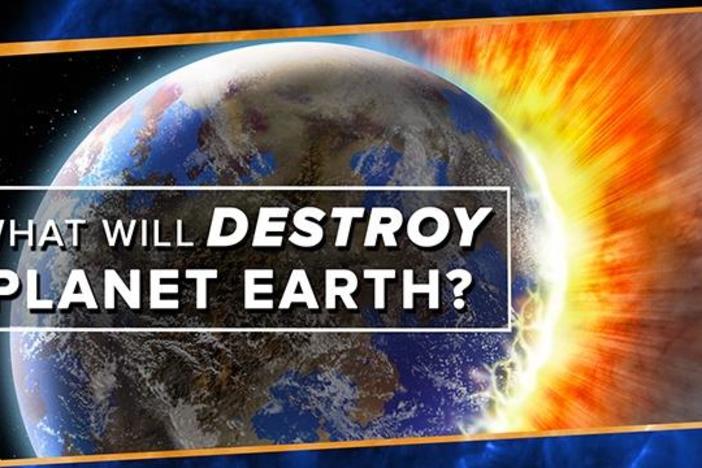 What Will Destroy Planet Earth?: asset-mezzanine-16x9