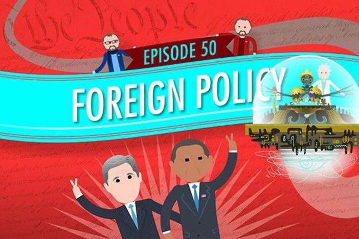 Foreign Policy: Crash Course Government and Politics #50: asset-mezzanine-16x9