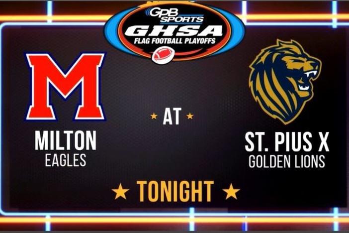 2024 Flag Football Playoffs - Quarterfinals: Milton vs. St. Pius X: asset-mezzanine-16x9