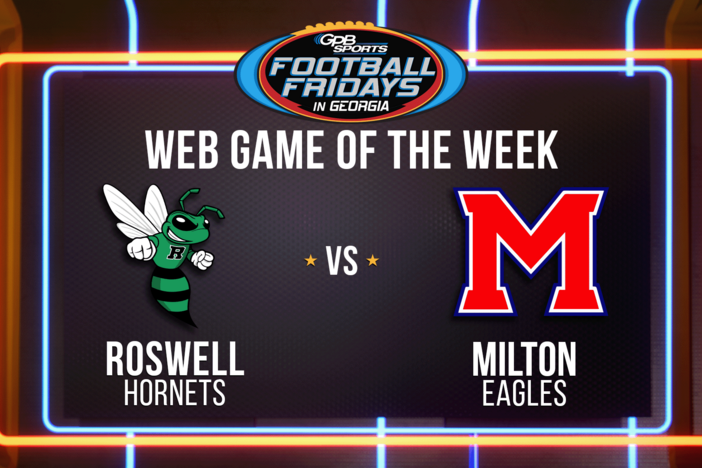 2024 Football Fridays in Georgia: Web Game - Roswell at Milton: asset-mezzanine-16x9