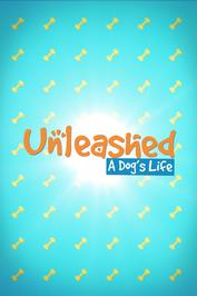 Unleashed: A Dog's Life: show-poster2x3
