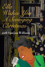 Ella Wishes You a Swinging Christmas with Vanessa Williams: show-poster2x3