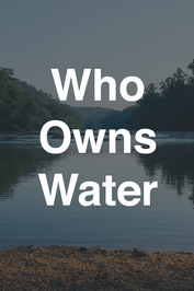 Who Owns Water: show-poster2x3